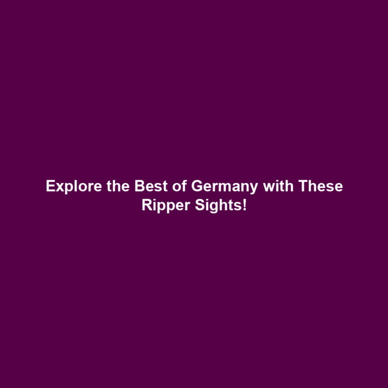 Explore the Best of Germany with These Ripper Sights!