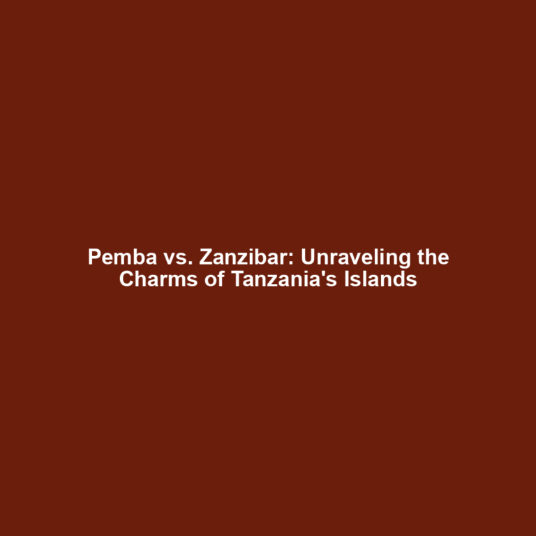 Pemba vs. Zanzibar: Unraveling the Charms of Tanzania's Islands
